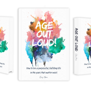 Age Out Loud Book